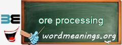 WordMeaning blackboard for ore processing